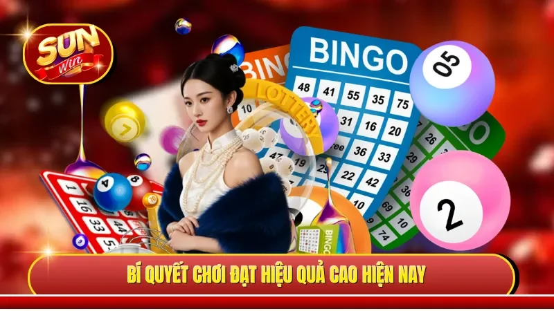 Bí quyết chơi đạt hiệu quả cao hiện nay