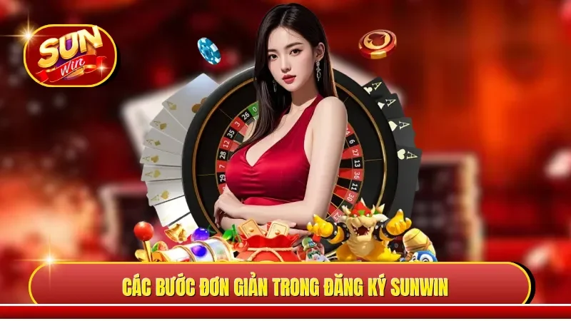 Các bước đơn giản trong đăng ký Sunwin
