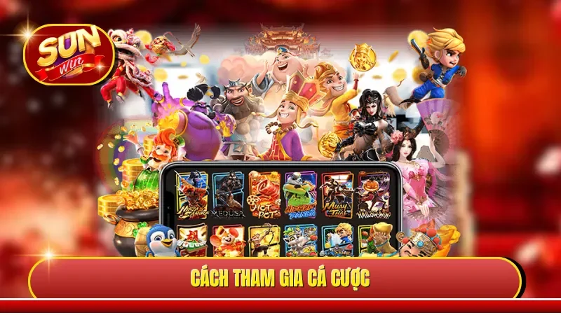 Cách tham gia cá cược 