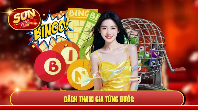 Cách tham gia từng bước