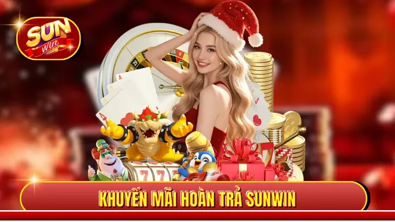 Khuyến Mãi Hoàn Trả Sunwin - Ưu Đãi Dành Cho Hội Viên