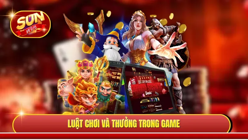 Luật chơi và thưởng trong game