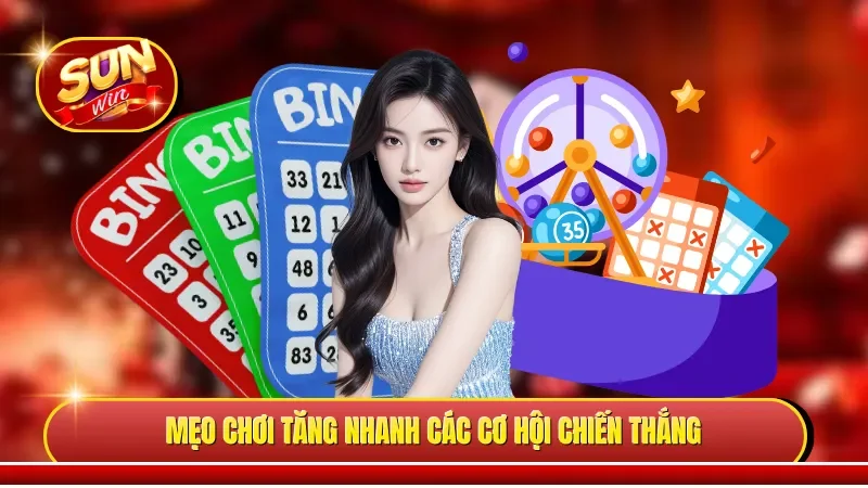Mẹo chơi tăng nhanh các cơ hội chiến thắng