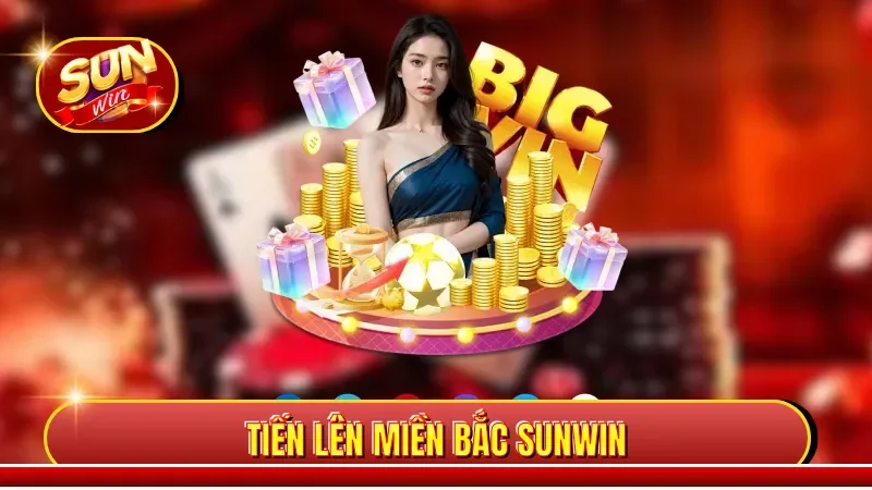 Tiến Lên Miền Bắc Sunwin - Luật Chơi Cơ Bản Cho Người Mới 
