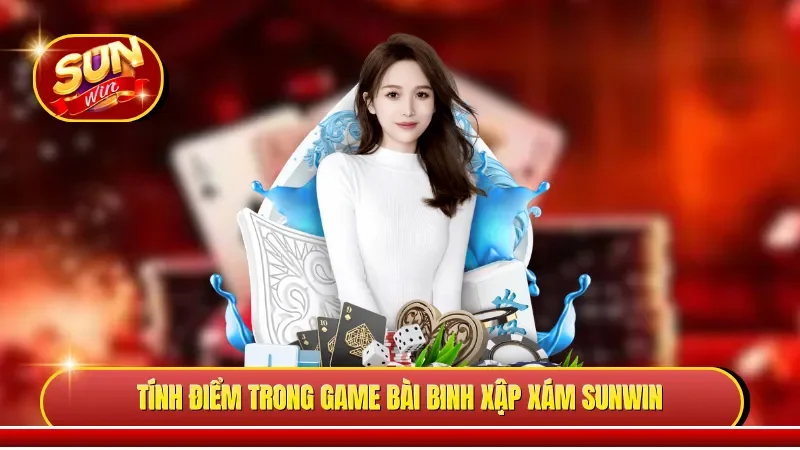Tính điểm trong game bài binh sập xám Sunwin 